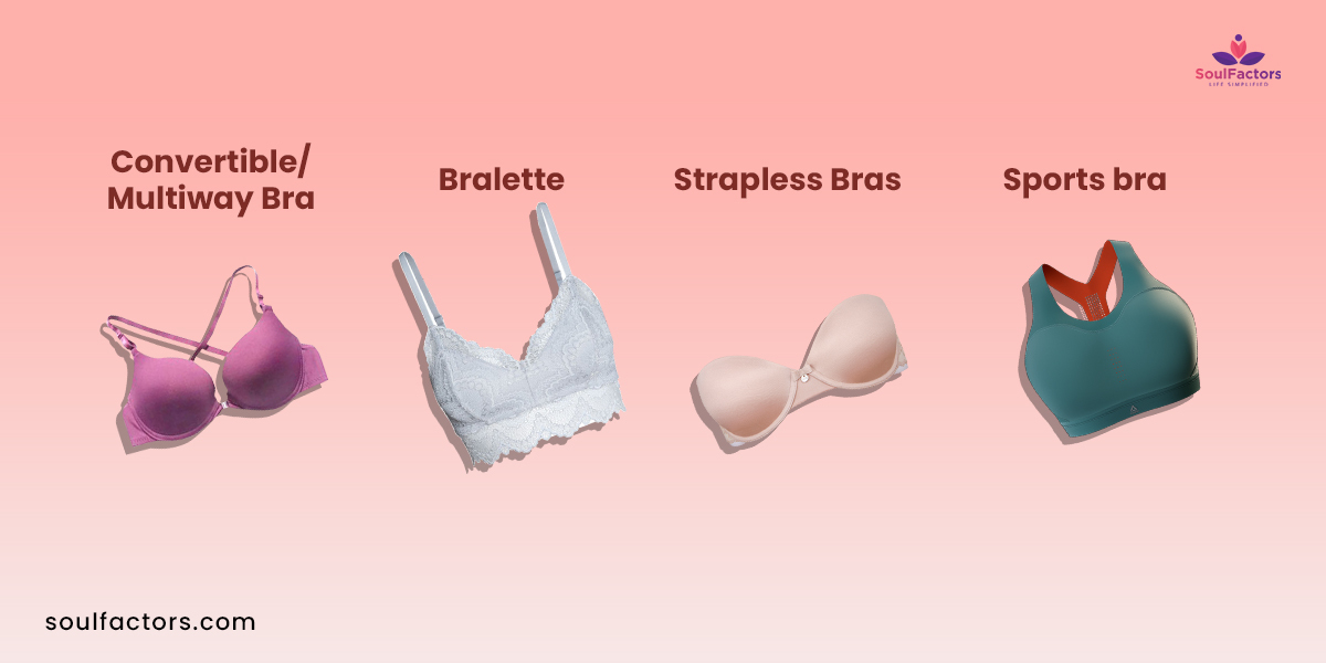 Lingerie Guide For Women: Different Types Of Bra- convertible bra, braleete, strapless bra, sports bra.