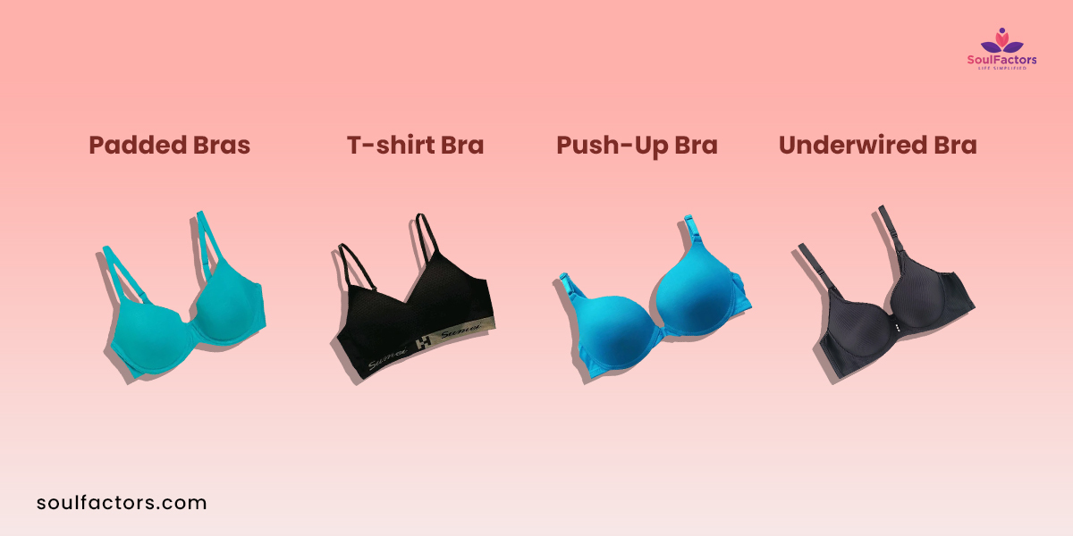 Lingerie Guide For Women: Different Types Of Bra - padded bra, t-shirt bra, pushup bra, underwired bra.
