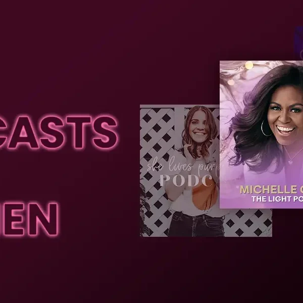 Podcasts For Women
